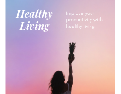 Improve your productivity with healthy living