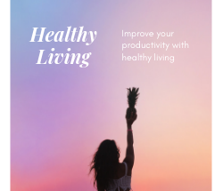 Improve your productivity with healthy living