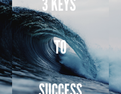 3 keys to success